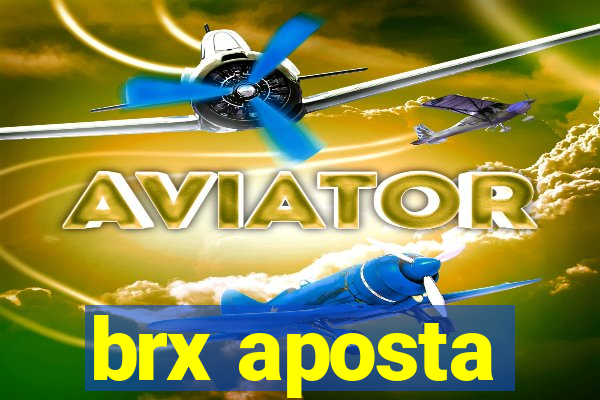 brx aposta